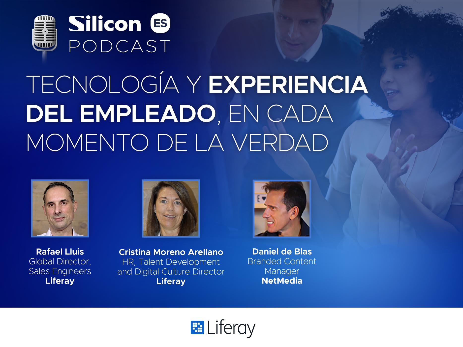 Silicon ES Podcast: Tecnología y experiencia del empleado, en cada momento de la verdad