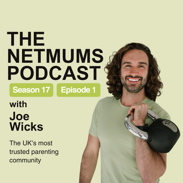 S17 Ep1: Mind & Body: How Exercise Can Transform Your Parenting Journey with Joe Wicks