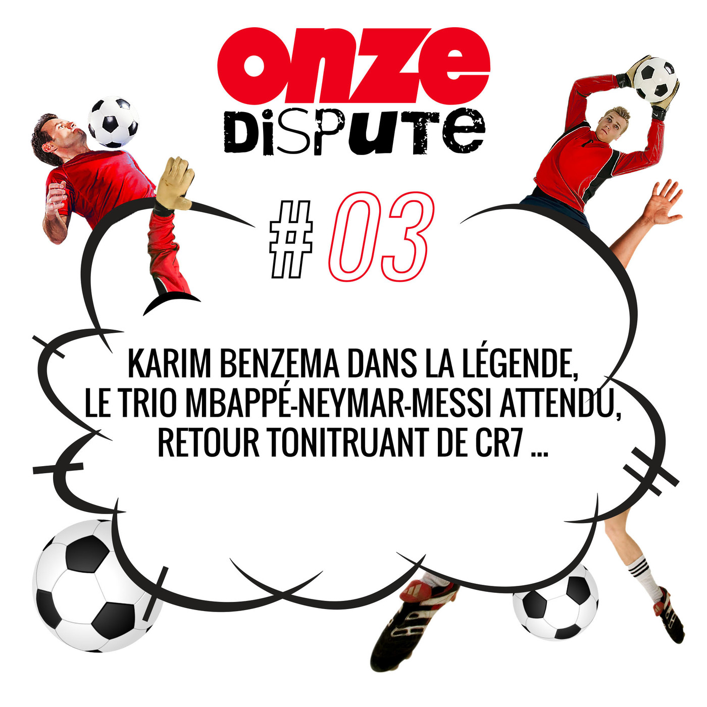 #3 Karim Benzema dans la légende, le trio Mbappé-Neymar-Messi attendu, retour tonitruant de CR7