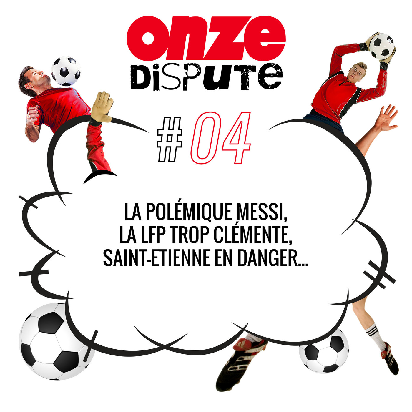 #4 La polémique Messi, la LFP trop clémente, Saint-Etienne en danger