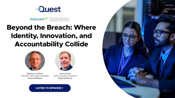 Quest Podcast: Beyond the Breach: Episode 1: Where Identity, Innovation, and Accountability Collide
