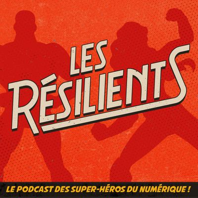 Bande Annonce saison 3 - Les Résilients, le podcast des super-héros du numérique !