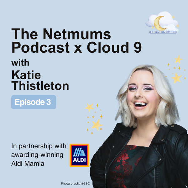 3: The rollercoaster of new motherhood: Katie Thistleton on resilience and recovery